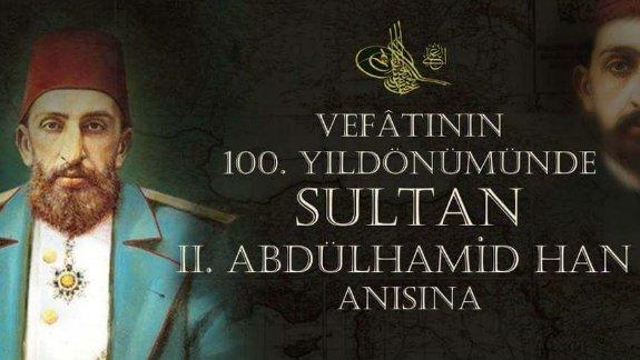 Vefatının 100. Sene-i Devriyesinde Sultan II. Abdülhamid Han Anma Etkinlikleri